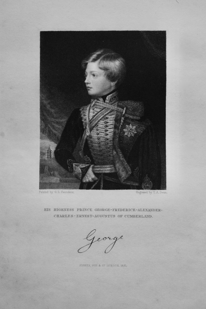 His Highness Prince George-Frederick-Alexander-Charles-Ernest-Augustus of Cumberland.  1832.