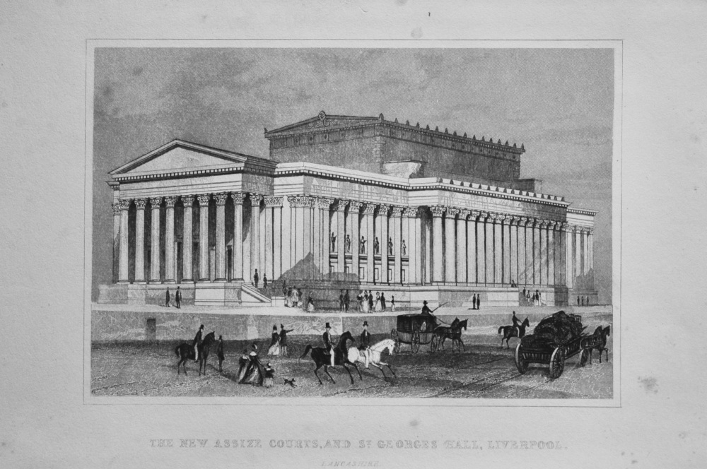 The New Assize Courts, and St. Georges Hall, Liverpool.  1845.
