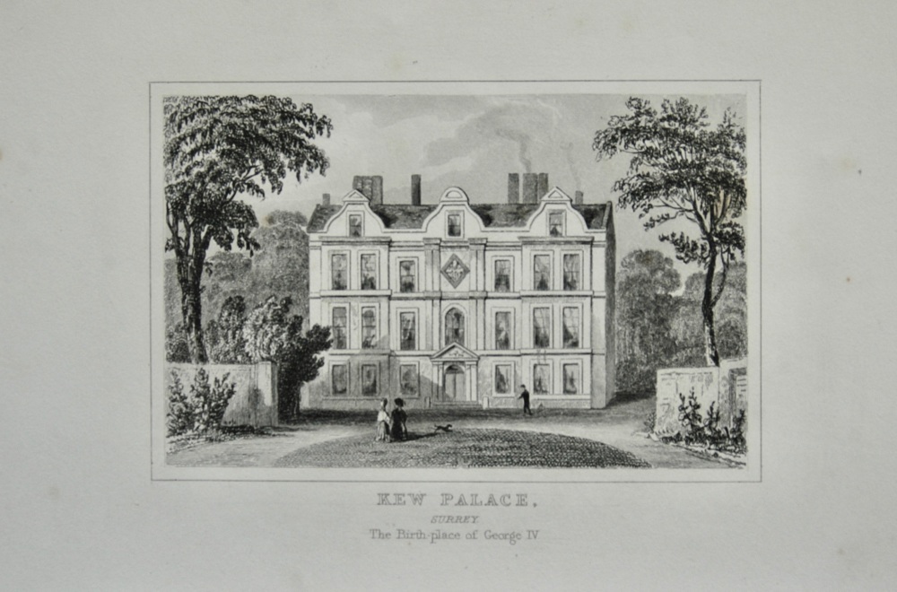 Kew Palace. Surrey. (The Birth Place of George IV.).  1845.