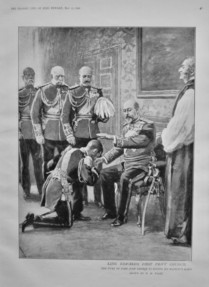 King Edward VII's  First Privy Council, the Duke of York (Now George V.) Kissing His Majesty's Hand.