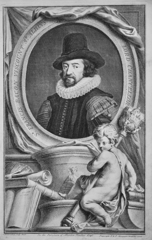 Sir Francis Bacon Viscount St. Albans,  Lord Chancellor.