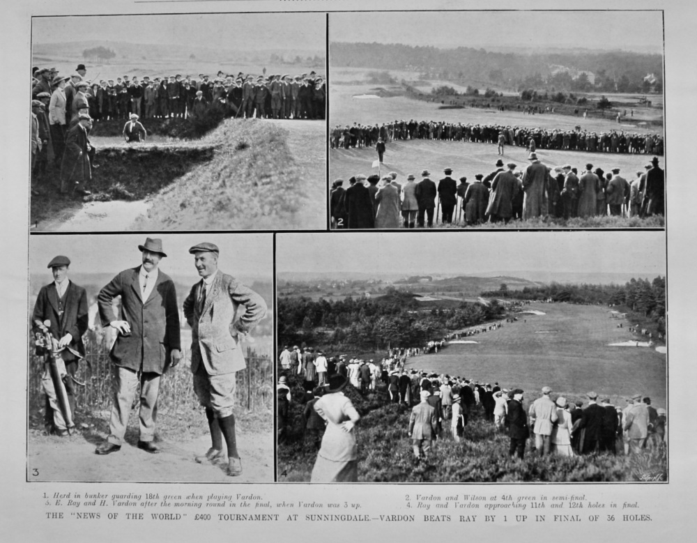 The "News of the World" £400 Tournament at Sunningdale.- Vardon beats Ray by 1 up in final of 36 Holes. 1912.
