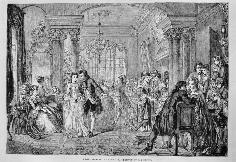 A Ball Room in the Year 1700.- Painted by A. Soloman.  1848.