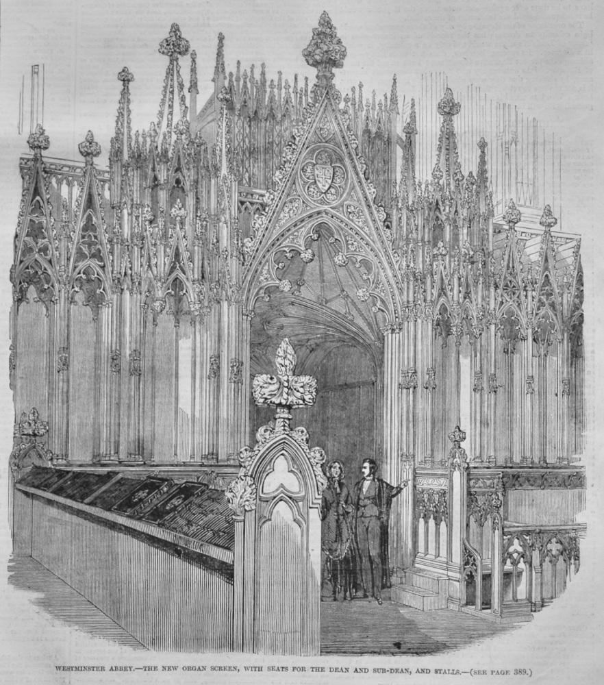 Westminster Abbey.- The New Organ Screen, with Seats for the Dean, and Sub Dean, and Stalls.  1848.
