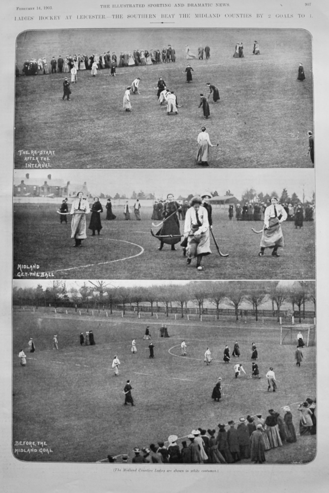 Ladies' Hockey at Leicester.- The Southern Beat the Midland Counties by 2 Goals to 1.  1903.