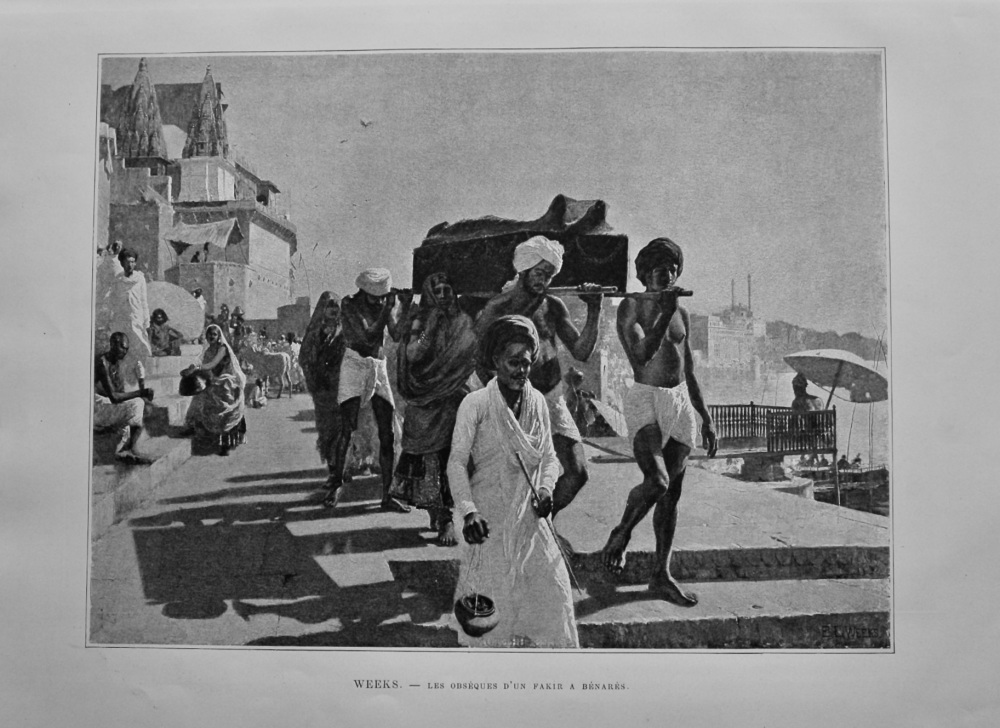 Weeks. - Les Obseques D'un Fakir A Benares.  1892.