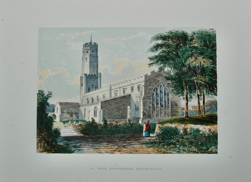 All Saints, Irthlingborough, Northamptonshire.  1869.