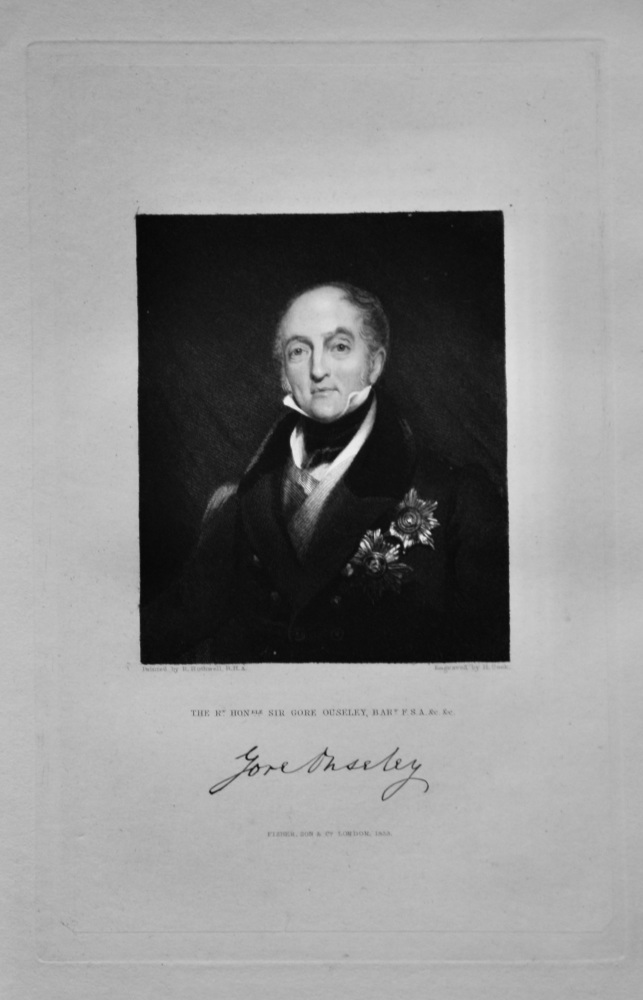 The Right Hon. Sir Gore Ouseley, Bart. F.S.A. &c. &c.  1833.