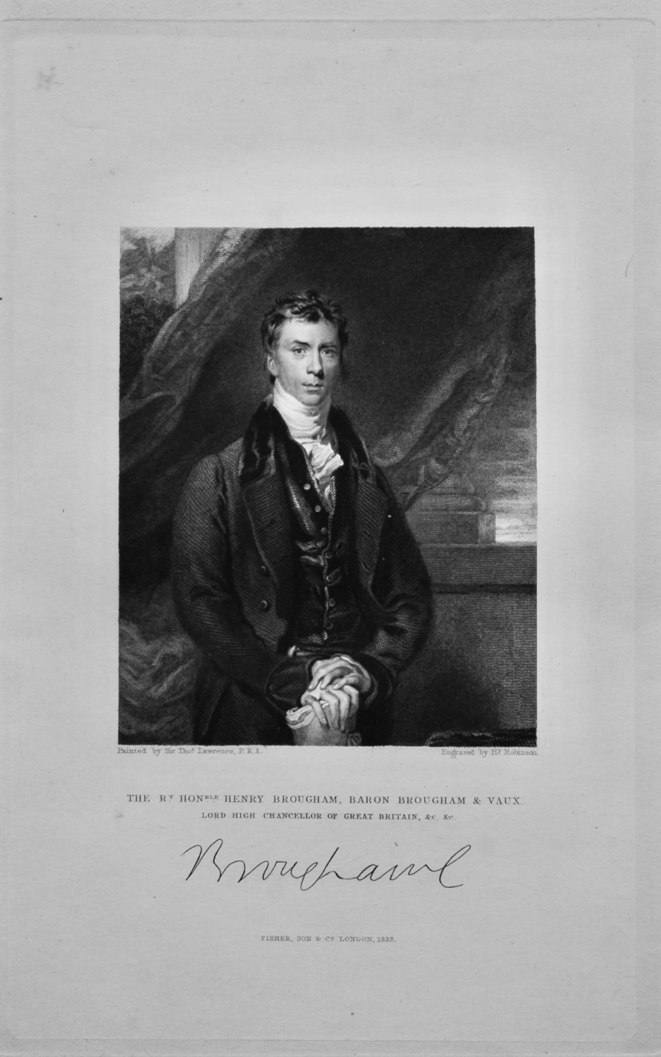 The Right Hon. Henry Brougham, Baron Brougham & Vaux.  Lord High Chancellor