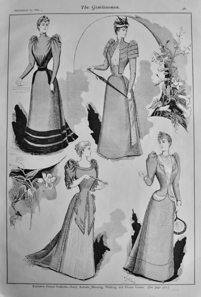 Exclusive French Fashions- Early Autumn Morning, Walking, and Dinner Gowns.  1891.
