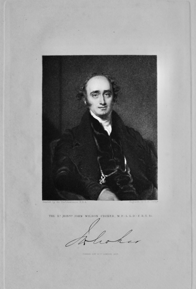 The Right Hon. John Wilson Croker, M.P.- L.L.D.- F.R.S.  &c.   1832.