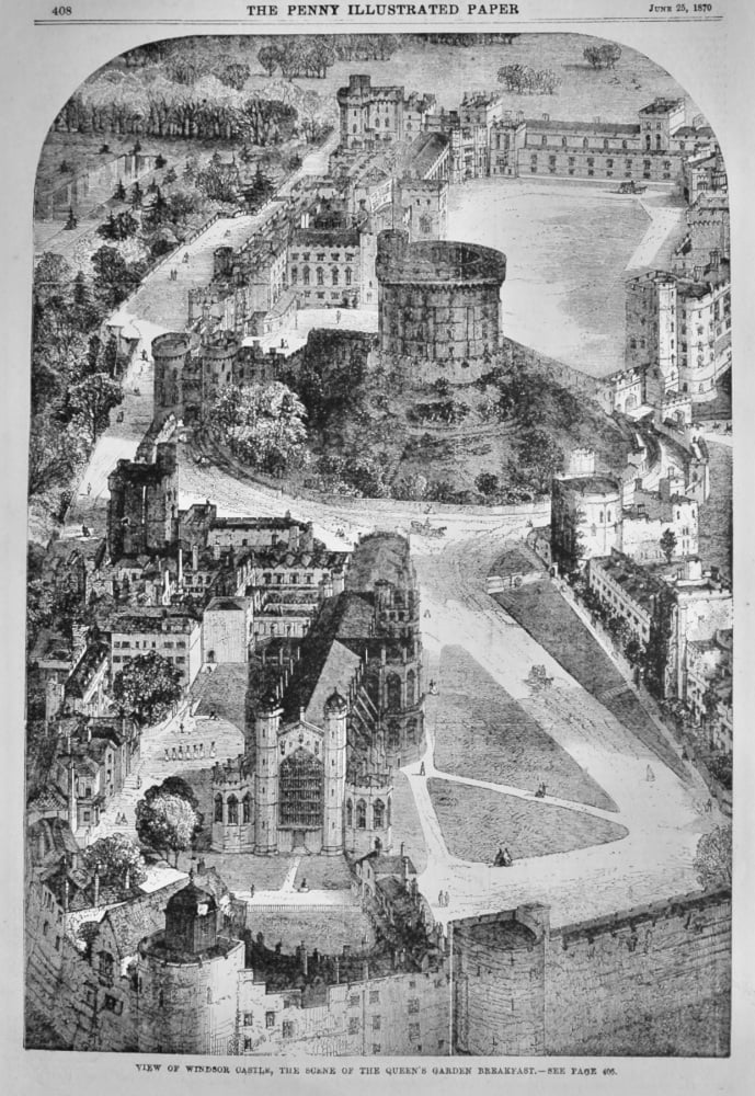 View of Windsor Castle, the Scene of the Queen's Garden Breakfast.  1870.
