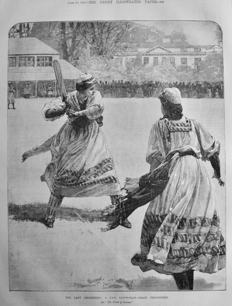 The Lady Cricketers :  A Fair Batswoman- Grace Personified.  1891.