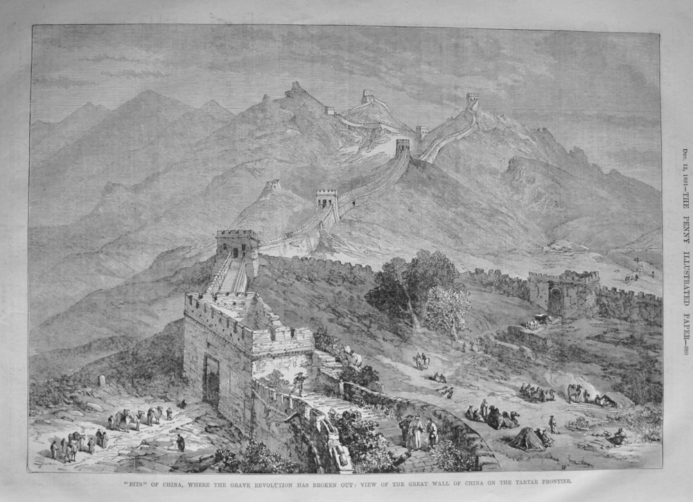 "Bits" of China, where the Grave Revolution has broken out :  View of the Great Wall of China on the Tartar Frontier.  1891.