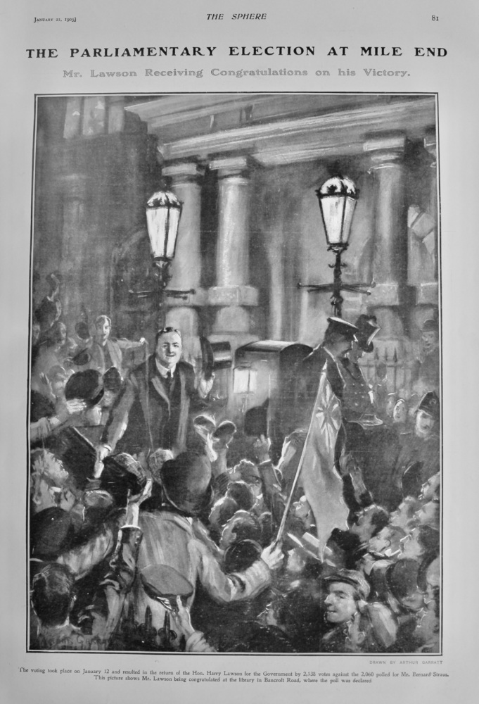 The Parliamentary Election at Mile End :  Mr. Lawson Receiving Congratulations on his Victory.  1905.