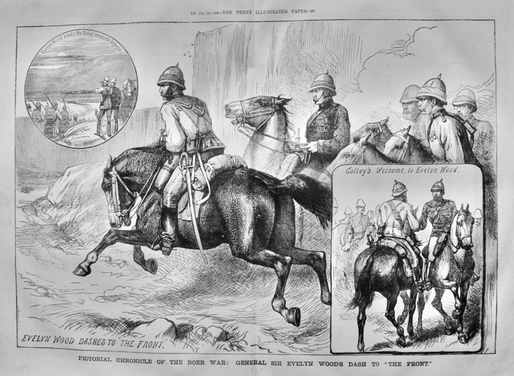 Pictorial Chronicle of the Boer War :  General Sir Evelyn Wood's Dash to "The Front."  1881.