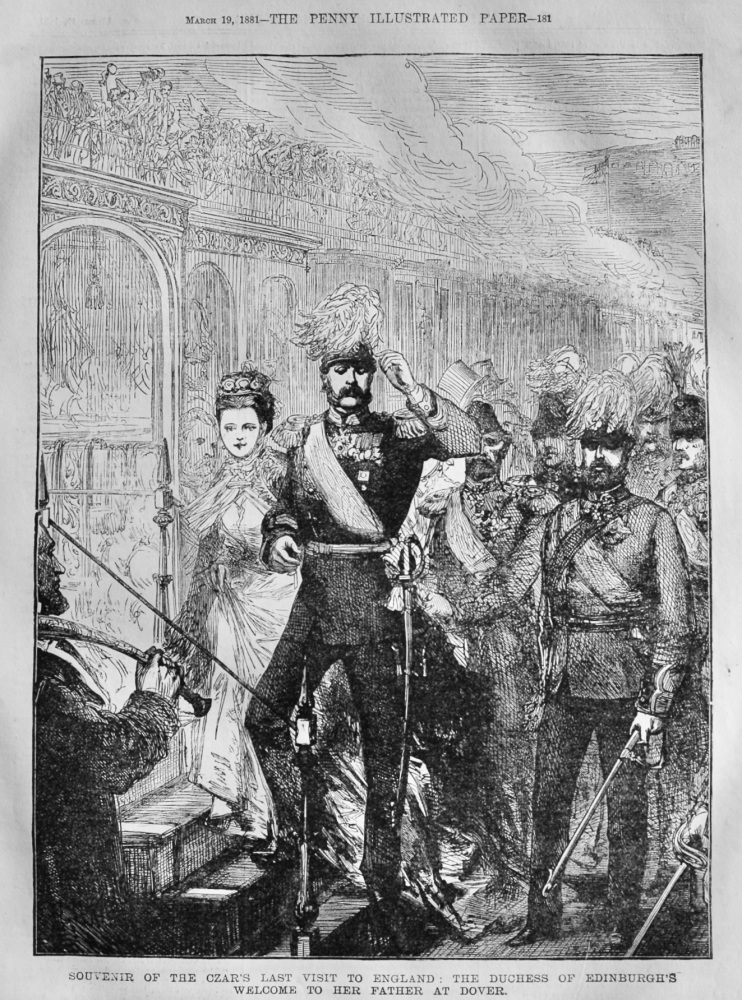 Souvenir of the Czar's last Visit to England :  The Duchess of Edinburgh's Welcome to Her Father at Dover.  1881.