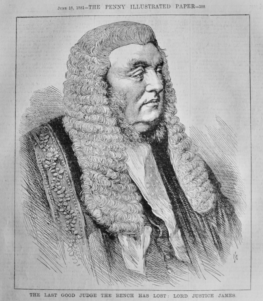 The Last Good Judge the Bench has Lost :  Lord Justice James.  1881.