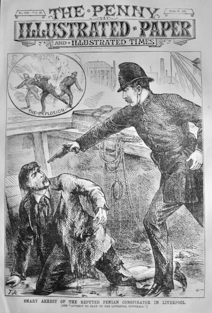 Smart Arrest of the Reputed Fenian Conspirator in Liverpool.  1881.