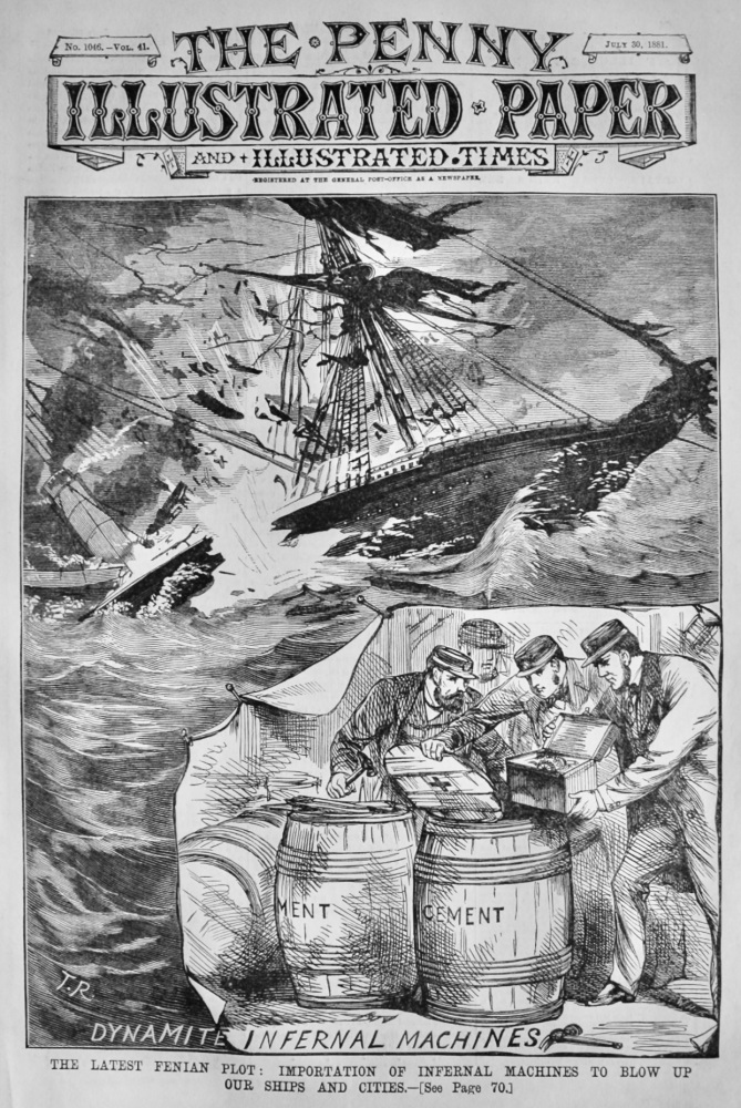 The Latest Fenian Plot :  Importation of Infernal Machines to Blow Up our Ships and Cities. 1881.