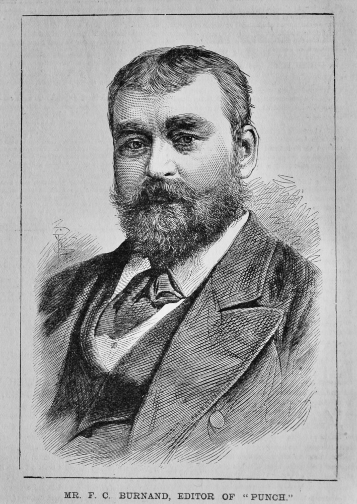 Mr. F. C. Burnand, Editor of "Punch."  1881.