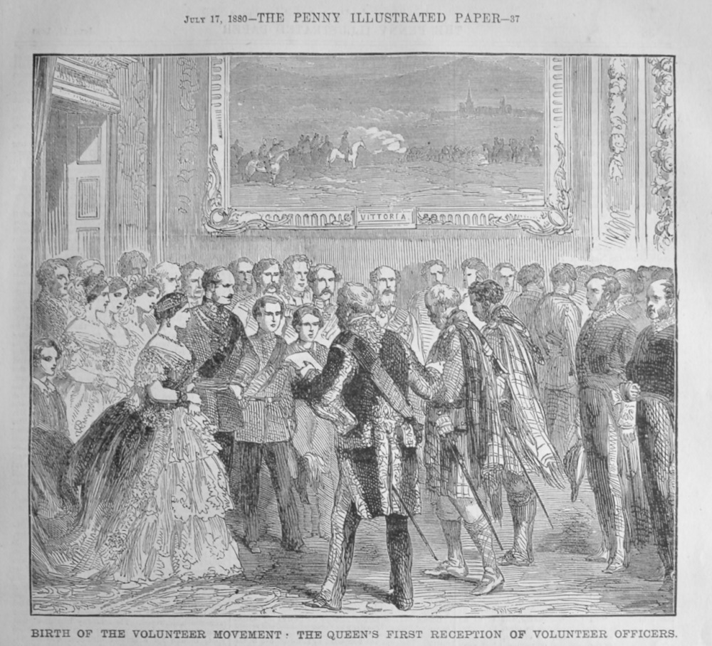 Birth of the Volunteer Movement :  The Queen's First Reception of Volunteer Officers.  1880.