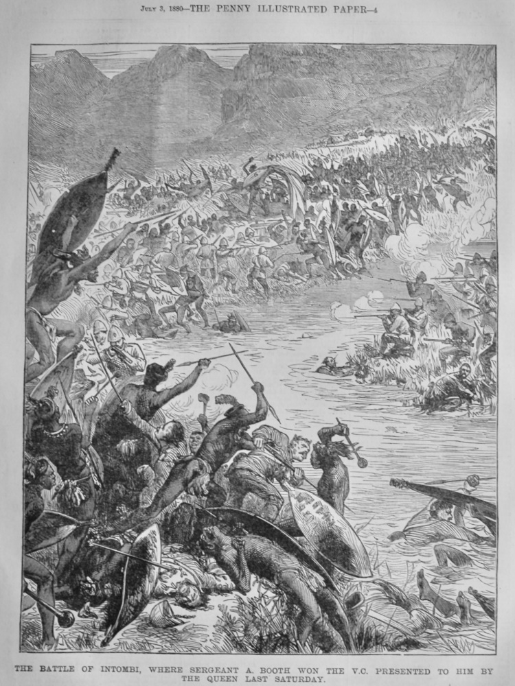 The Battle of Intombi, Where Sergeant A. Booth won the V.C. Presented to him by the Queen.  1880.