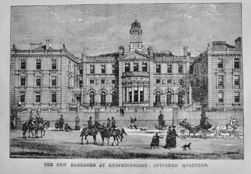 The New Barracks at Knightsbridge :  Officers' Quarters.  1880.