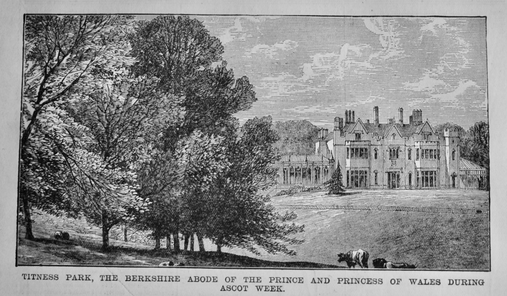 Titness Park, the Berkshire Abode of the Prince and Princess of Wales during Ascot Week.  1880.