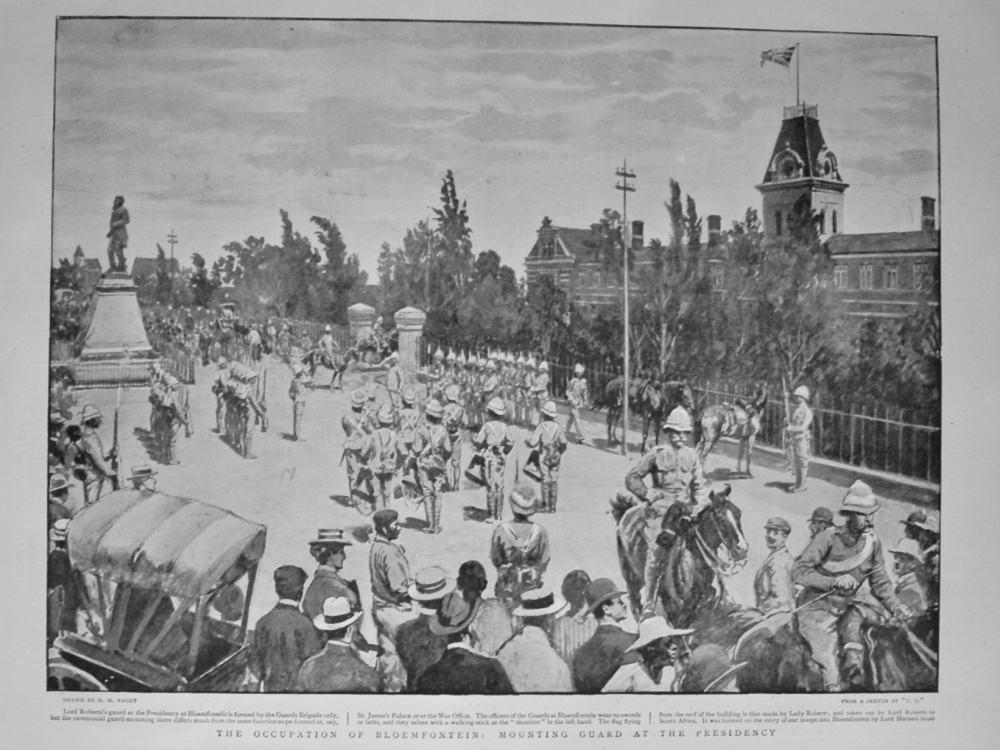 The Occupation of Bloemfontein :  Mounting Guard at the Presidency.  1900.