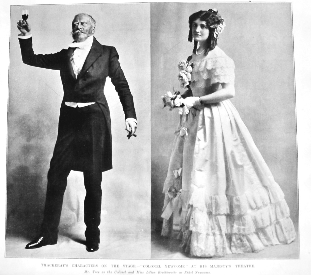 Thackeray's Characters on the Stage.- "Colonel Newcombe"  at His Majesty's Theatre.  1906.
