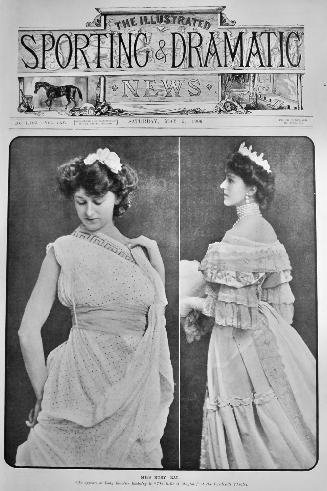 Miss Ruby Ray, who appears as Lady Rosaline Rocksley in "The Belle of Mayfair," at the Vaudeville Theatre.  1906.
