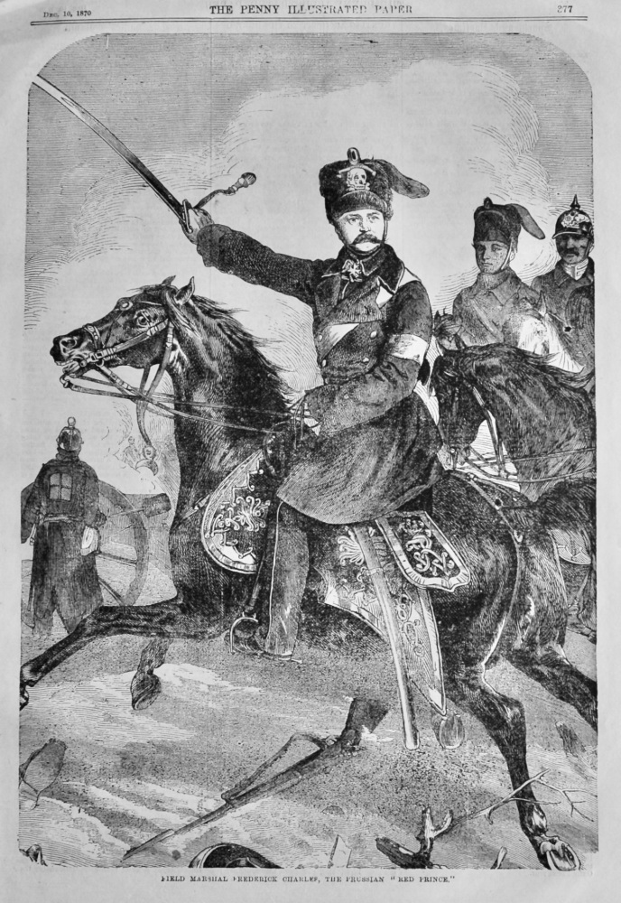 Field Marshal Frederick Charles, The Prussian "Red Prince."  1870.