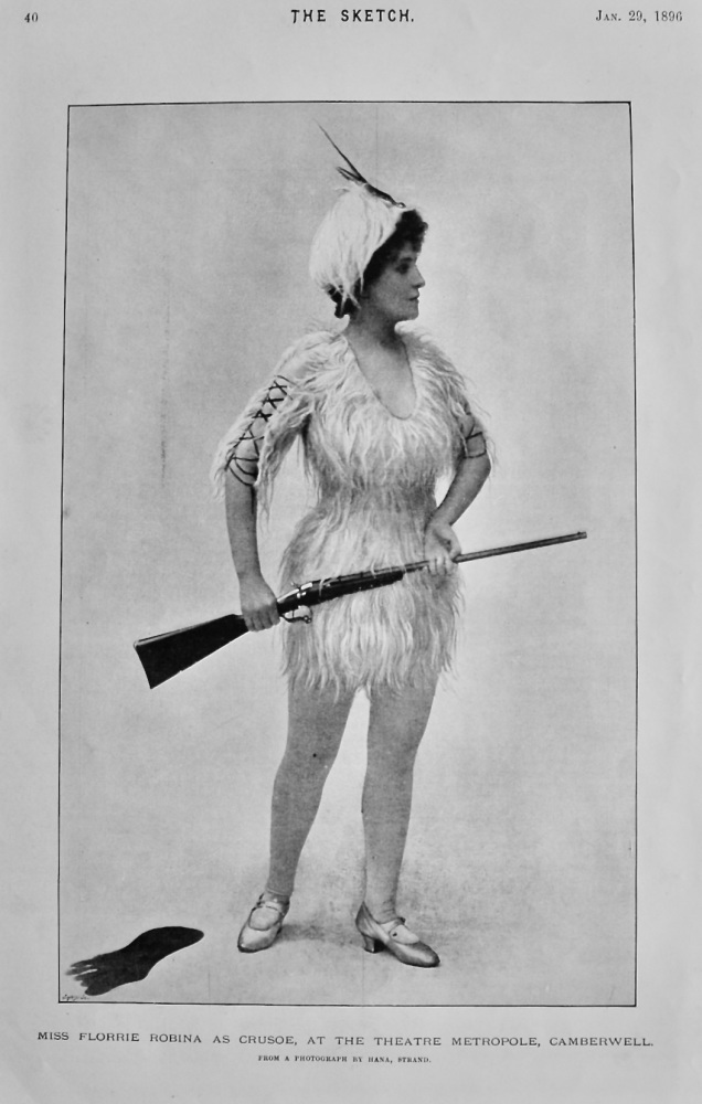 Miss Florrie Robina as Crusoe, at the Theatre Metropole, Camberwell.  1896.