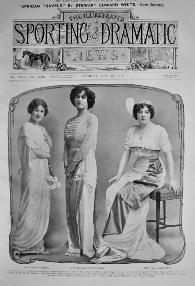 Miss Emmy Wehlen.,    Miss Marjorie Patterson.,    Miss Ella Daincourt.  1913.
