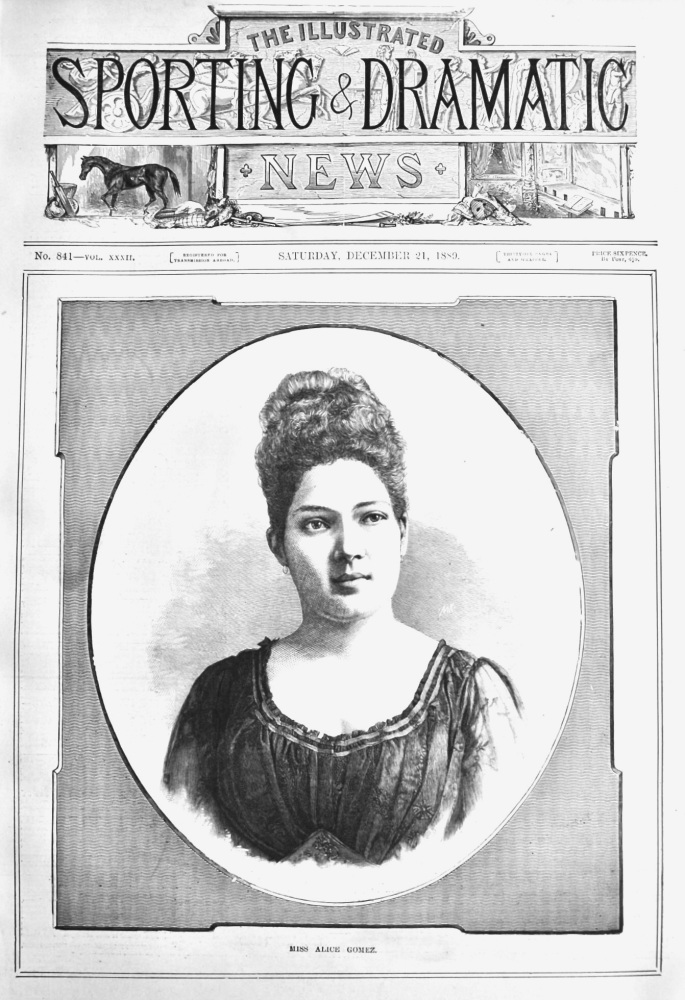 Miss Alice Gomez.  1889. (Opera Singer)