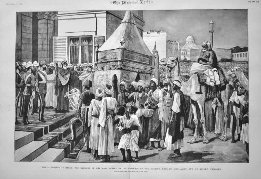 The Pilgrimage to Mecca :  The Blessing of the Holy Carpet in the Presence of the Khedive, Duke of Connaught, and Sir Garnet Wolseley.  1882.