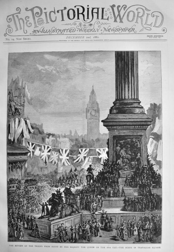 The Review of the Troops from Egypt by Her Majesty the Queen on the 18th Ult.- The Scene in Trafalgar Square.  1882.