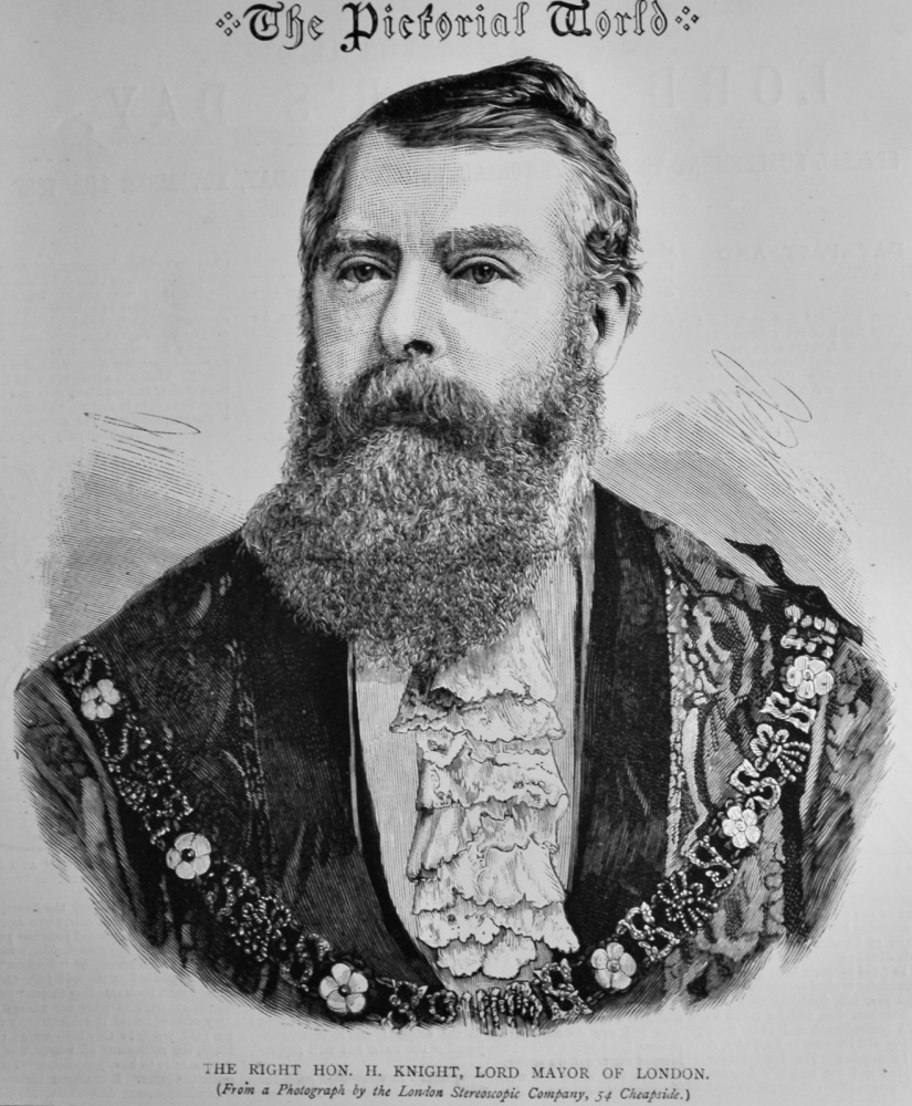 The Right Hon. H. Knight, Lord Mayor of London.  1882.