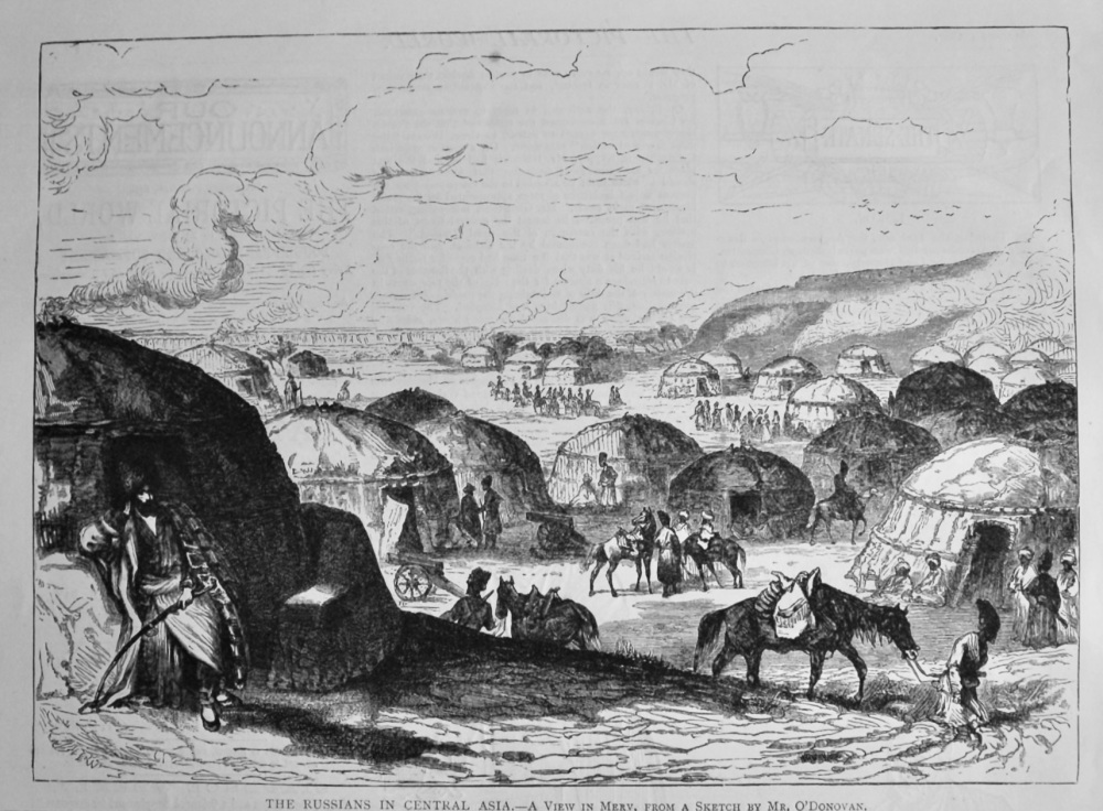 The Russians in Central Asia.- A View in Merv,  from a Sketch by Mr. O'Donovan.  1882.