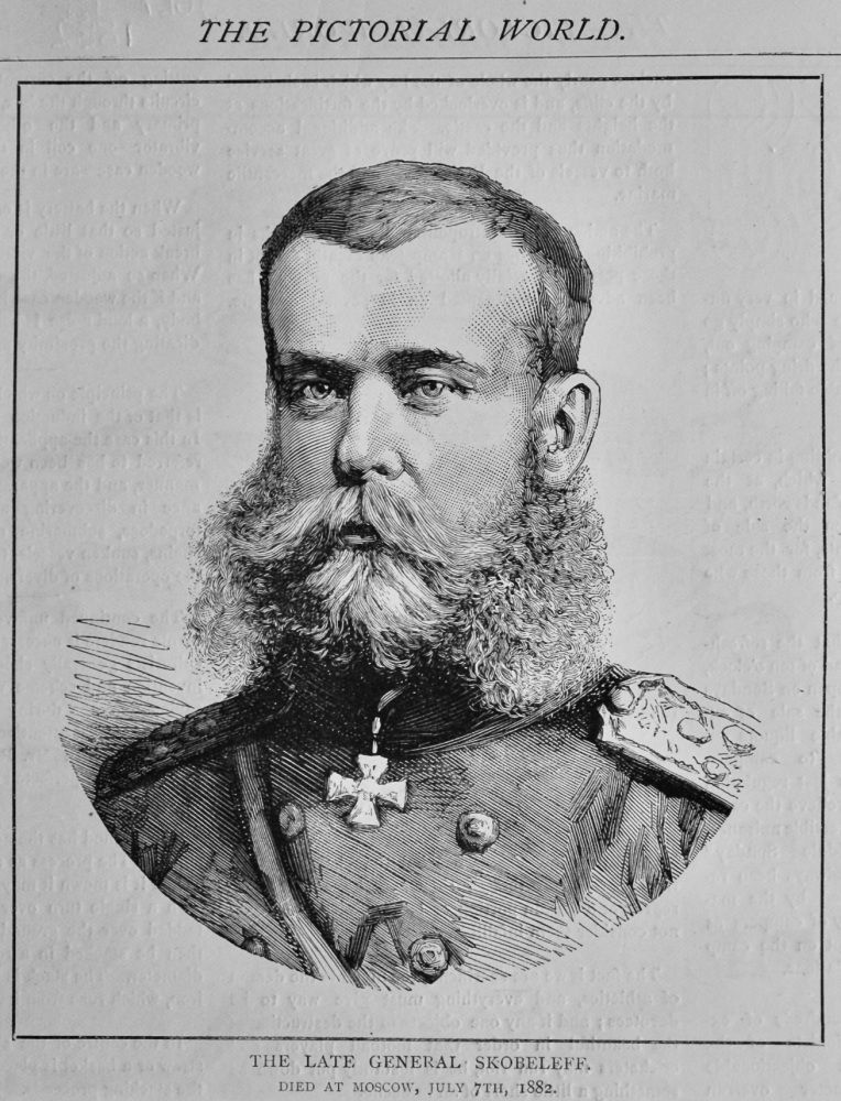 The Late General Skobeleff.   Died at Moscow, July 7th, 1882.