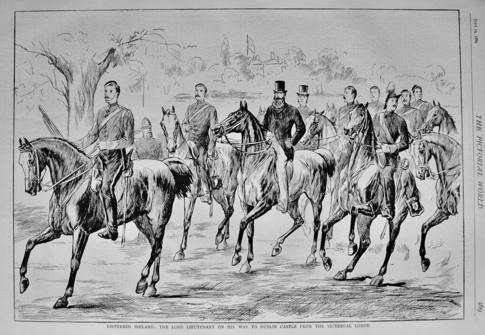 Disturbed Ireland :  The Lord Lieutenant on his way to Dublin Castle from the Viceregal Lodge.  1882.
