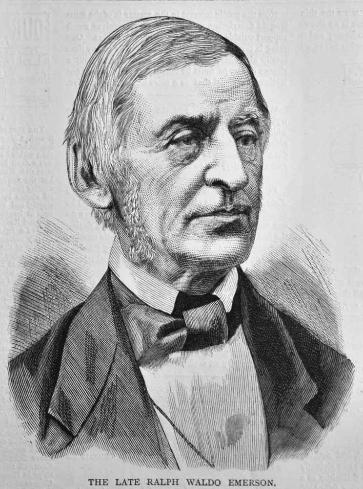 The Late Ralph Waldo Emerson.  1882.