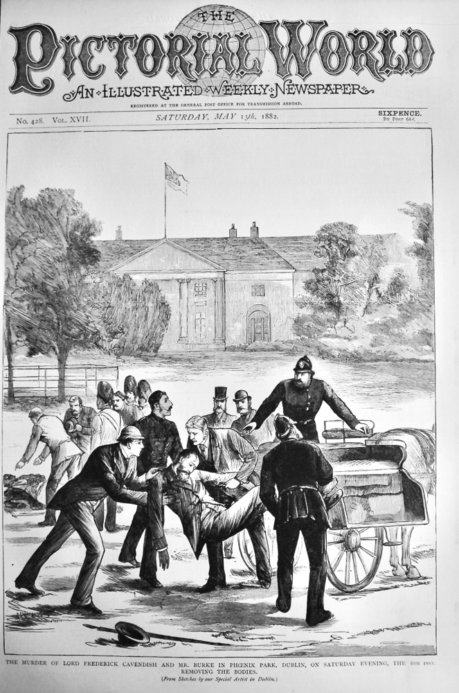 The Murder of Lord Frederick Cavendish and Mr. Burke in Phoenix Park, Dublin, on Saturday Evening, the 6th inst. Removing the Bodies.  1882.