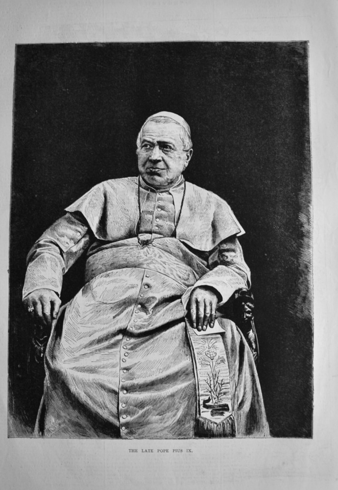 The Late Pope Pius IX.   1878.