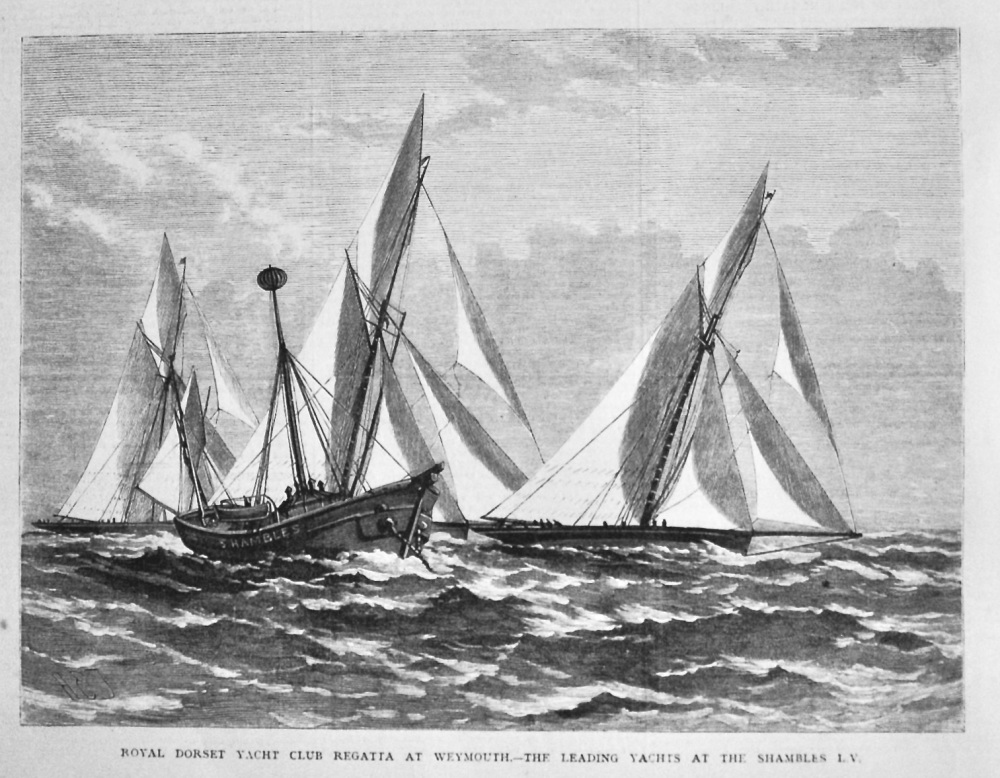 Royal Dorset Yacht Club Regatta at Weymouth.- The Leading Yachts at the Shambles L.V.  1878.
