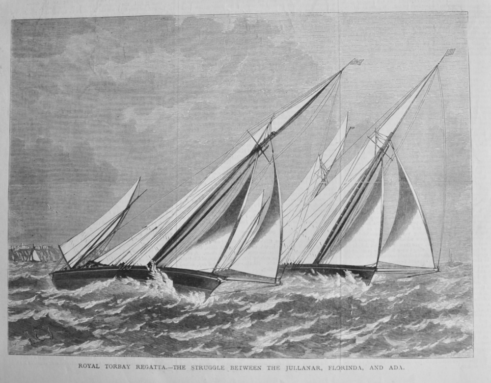 Royal Torbay Regatta.- The Struggle between the Jullanar, Florinda, and Ada.  1878.