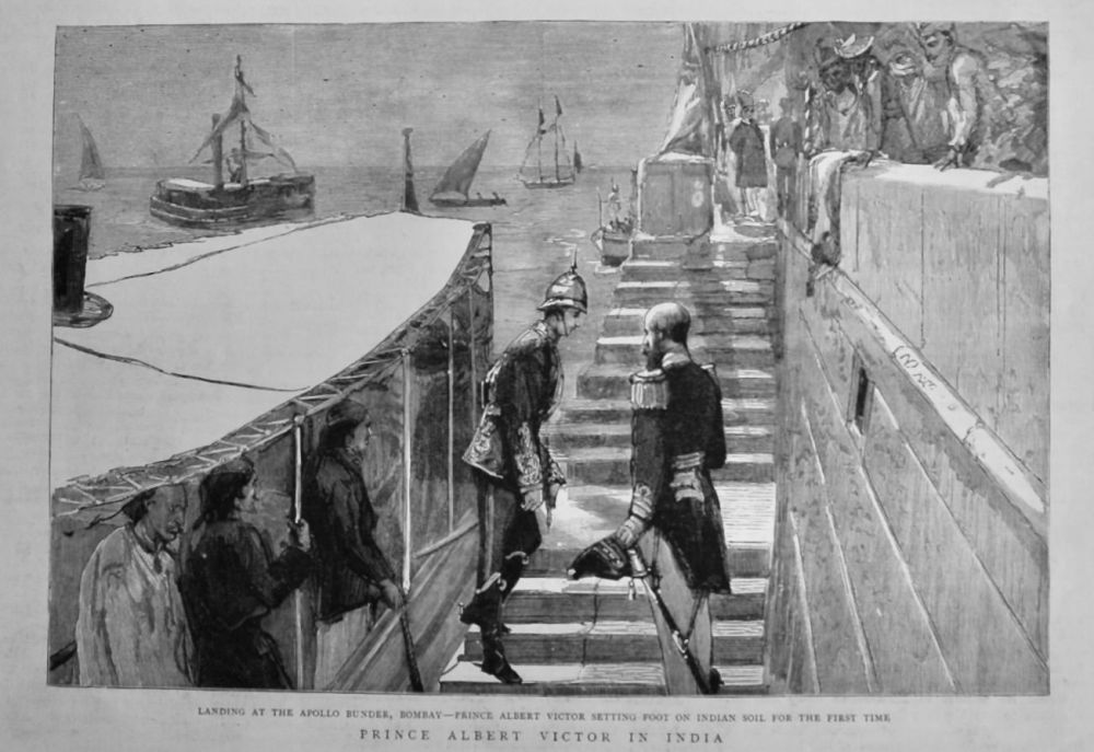 Prince Albert Victor in India :  Landing at the Apollo Bunder, Bombay - Prince Albert Victor setting foot on Indian Soil for the First Time.  1889.