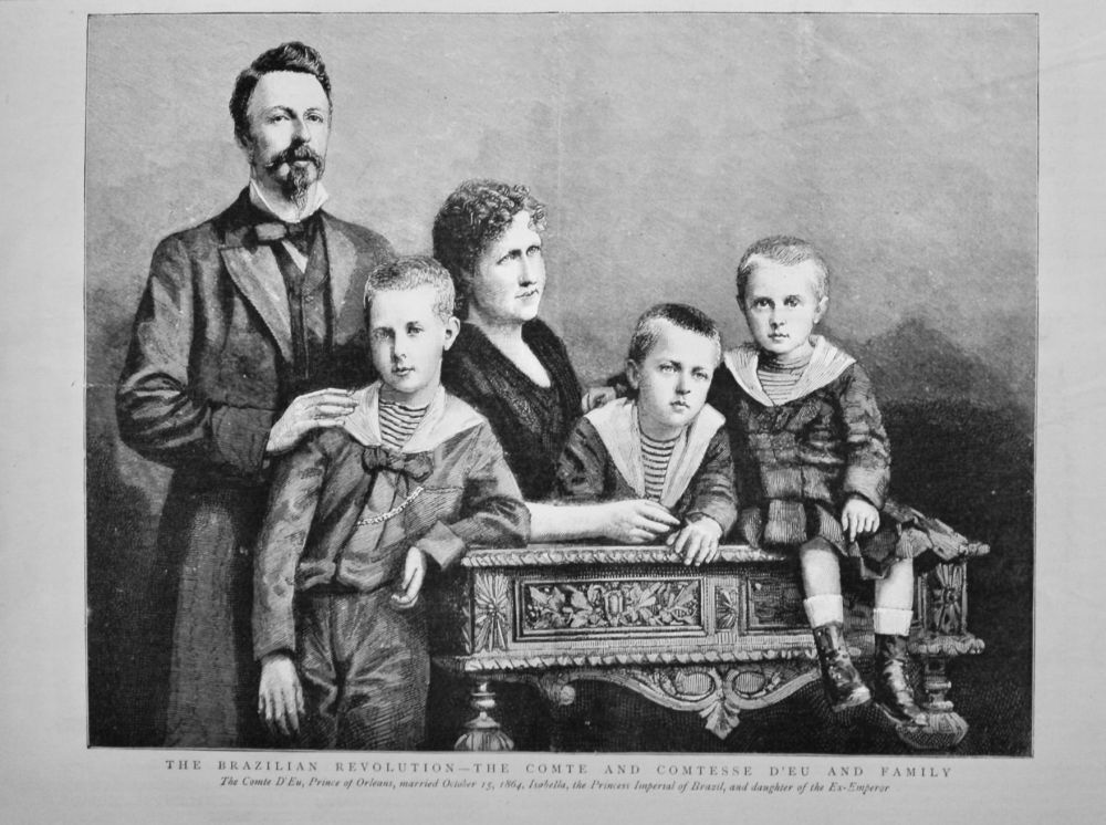 The Brazilian Revolution - The Comte and Comtesse D'eu and Family.  1889.