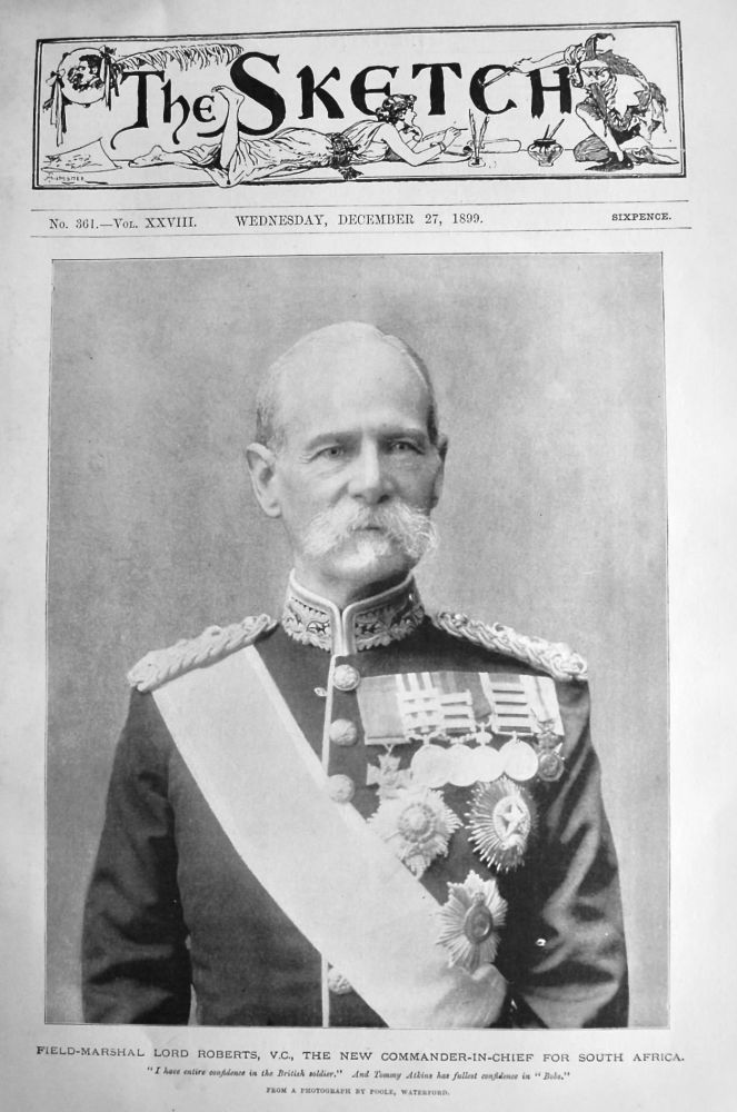 Field-Marshal Lord Roberts, V.C. the New Commander-in-Chief for South Africa.  1899.